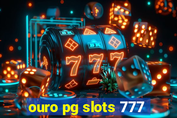 ouro pg slots 777